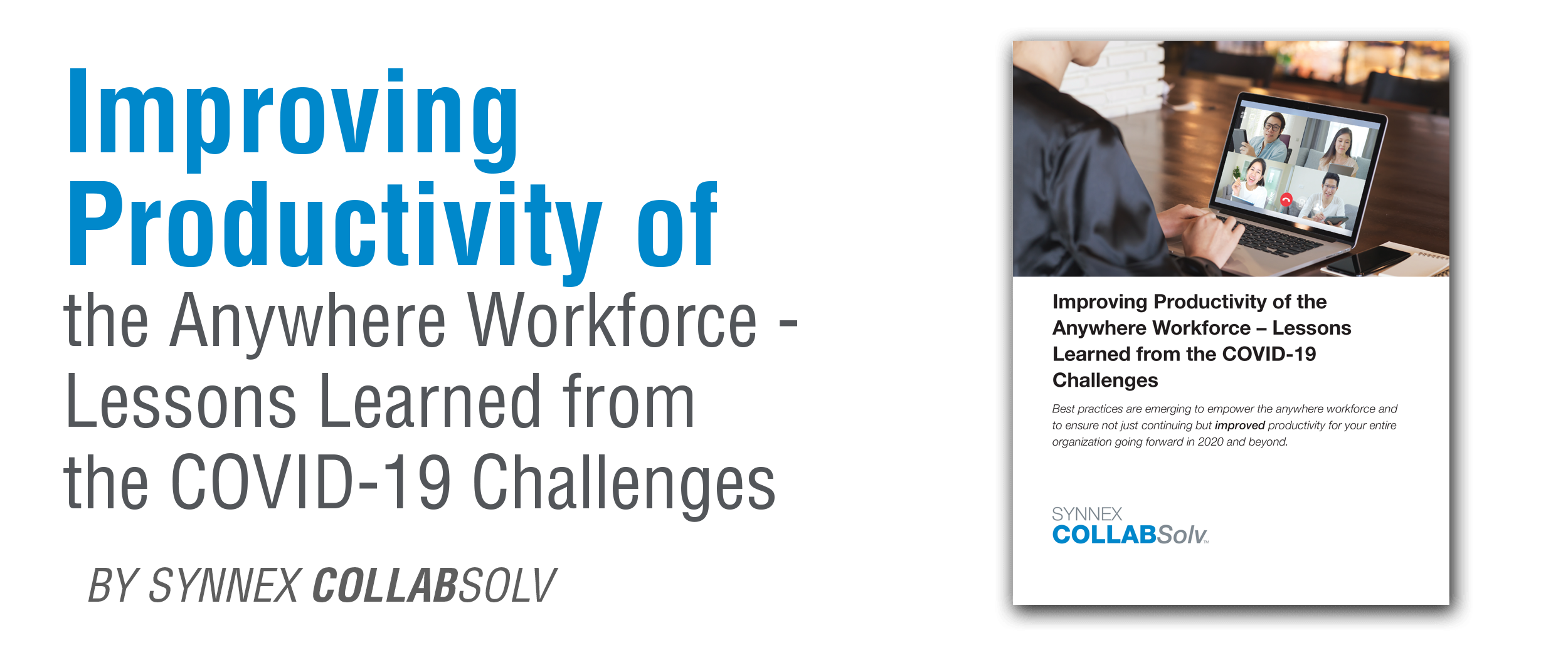 Improving Productivity of the Anywhere Workforce - Lessons Learned from the COVID-19 Challenges